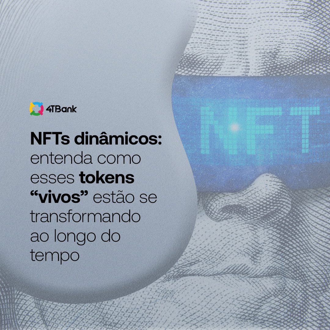 NFTs dinâmicos: tokens “vivos”
